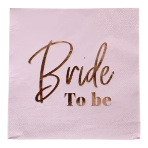 Bride to be servetter rosa